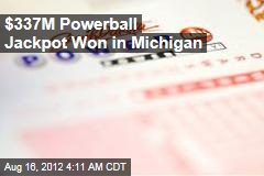 $337M Powerball Jackpot Won in Michigan