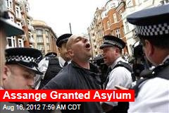 Assange Granted Asylum