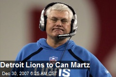 Detroit Lions to Can Martz