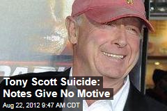 Tony Scott Suicide: Notes Give No Motive