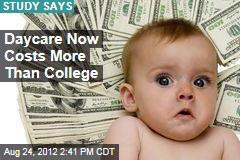 Daycare Now Costs More Than College