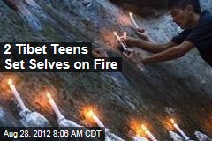 2 Tibet Teens Set Selves on Fire