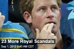 23 More Royal Scandals