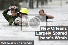 New Orleans Largely Spared Isaac&#39;s Wrath