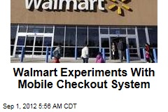 Walmart Experiments With Mobile Checkout System
