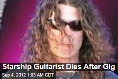 Starship Guitarist Dies After Gig