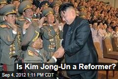Is Kim Jong-Un a Reformer?