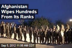 Afghanistan Wipes Hundreds From Its Ranks