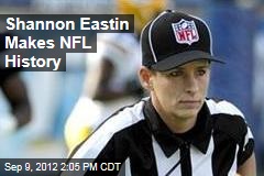 Shannon Eastin Makes NFL History