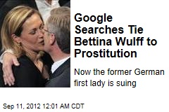 Former German First Lady Tied to Prostitution in Google Searches