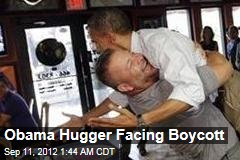 Obama Hugger Facing Boycott