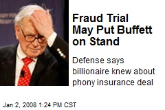 Fraud Trial May Put Buffett on Stand