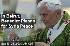 In Beirut, Benedict Pleads for Syria Peace