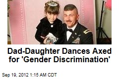 Dad-Daughter Dances Axed Over &#39;Gender Discrimination&#39;