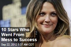 10 Stars Who Went From Mess to Success