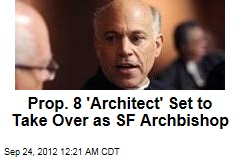 Prop. 8 &#39;Architect&#39; Set to Take Over as SF Archbishop
