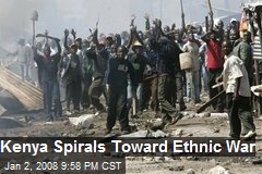 Kenya Spirals Toward Ethnic War