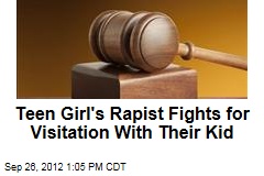 Teen Girl&#39;s Rapist Fights for Visitation With Their Kid