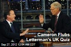 Cameron Flubs Letterman&#39;s UK Quiz