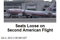 Seats Loose on Second American Flight