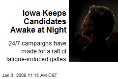 Iowa Keeps Candidates Awake at Night