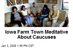 Iowa Farm Town Meditative About Caucuses