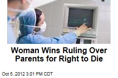 Woman Wins Ruling Over Parents for Right to Die