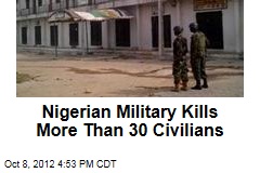 Nigerian Military Kills More Than 30 Civilians