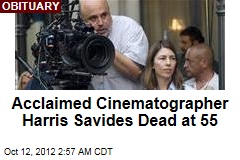 Acclaimed Cinematographer Harris Savides Dead at 55