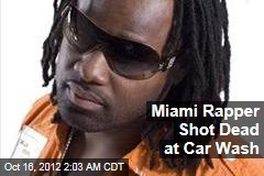 Miami Rapper Shot Dead at Car Wash
