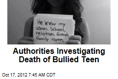 Authorities Investigating Death of Bullied Teen