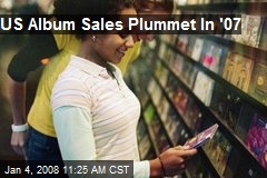 US Album Sales Plummet In '07