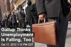 Gallup Thinks Unemployment Is Falling, Too