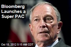 Bloomberg Launches a Super PAC