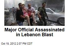 Major Official Assassinated in Lebanon Blast