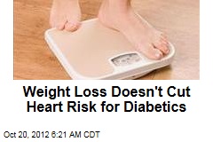 Weight Loss Doesn&#39;t Help Hearts of Diabetics