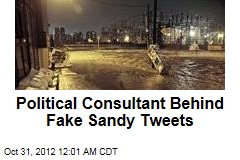 GOP Consultant Behind Fake Sandy Tweets