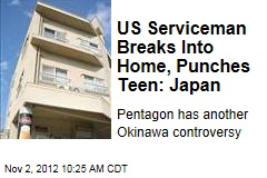 US Serviceman Breaks Into Home, Punches Teen: Japan