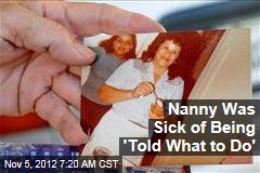 Nanny Was Sick of Being &#39;Told What to Do&#39;