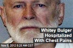 Whitey Bulger Hospitalized With Chest Pains