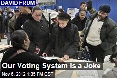 Our Voting System Is a Joke