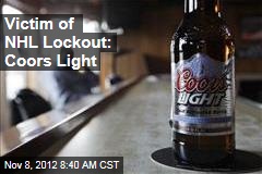 Victim of NHL Lockout: Coors Light