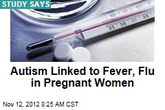 Autism Linked to Fever, Flu in Pregnant Women