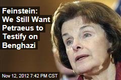 Feinstein: We Still Want Petraeus to Testify on Benghazi