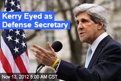 Kerry Eyed as Defense Secretary