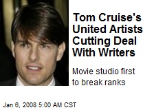 Tom Cruise's United Artists Cutting Deal With Writers