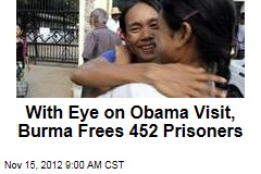 With Eye on Obama Visit, Burma Frees 452 Prisoners