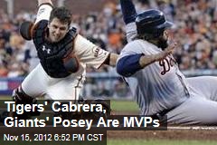 Tigers&#39; Cabrera, Giants&#39; Posey Are MVPs