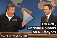 On SNL , Christie Unloads on NJ Mayors