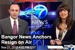 Bangor News Anchors Resign on Air